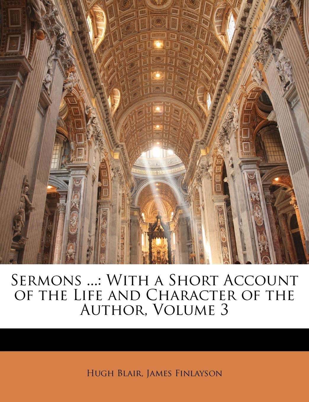 Sermons ...: With a Short Account of the Life and Character of the Author, Volume 3,Used