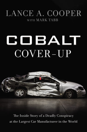 Cobalt CoverUp: The Inside Story of a Deadly Conspiracy at the Largest Car Manufacturer in the World,New