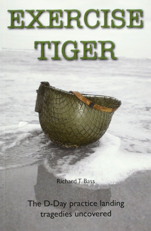 Exercise Tiger: The DDay Practice Landing Tragedies Uncovered,Used
