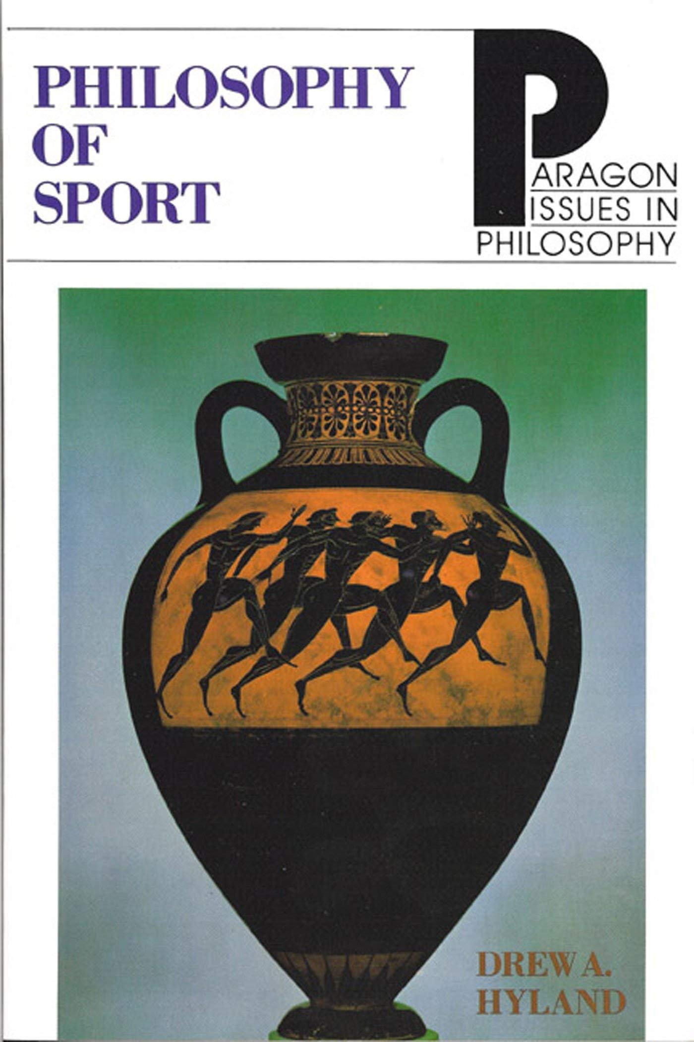Philosophy of Sport (Paragon Issues in Philosophy),New