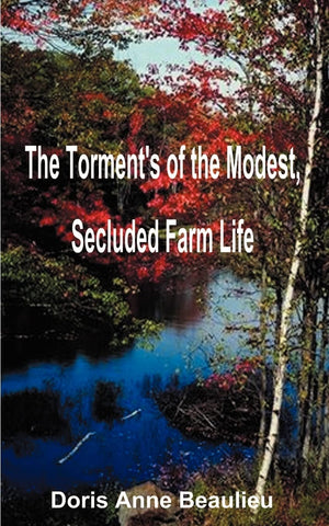 The Torment's of the Modest, Secluded Farm Life,Used