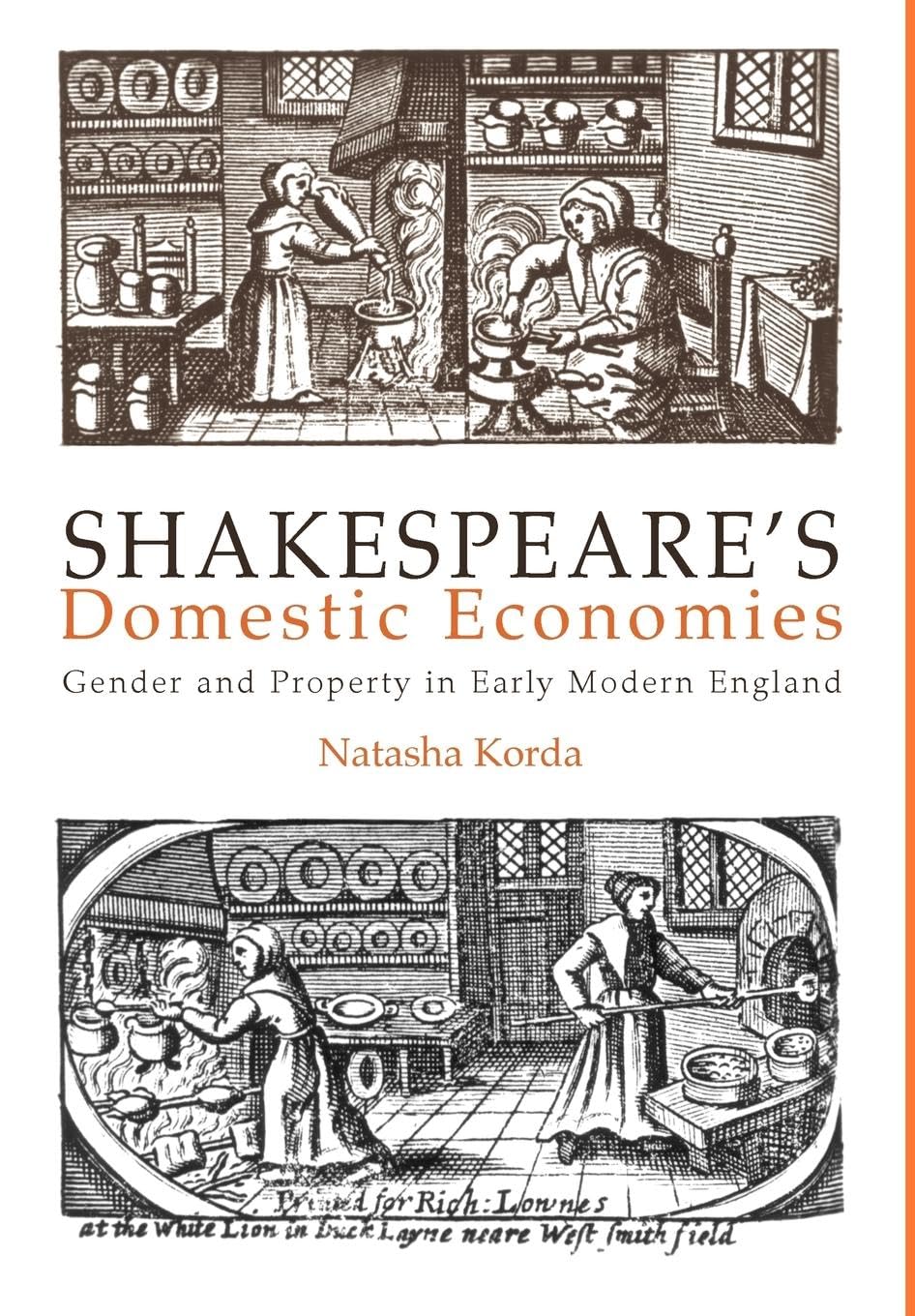 Shakespeare'S Domestic Economies: Gender And Property In Early Modern England (New Cultural Studies),New