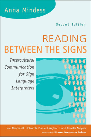 Reading Between the Signs: Intercultural Communication for Sign Language Interpreters 2nd Edition,Used