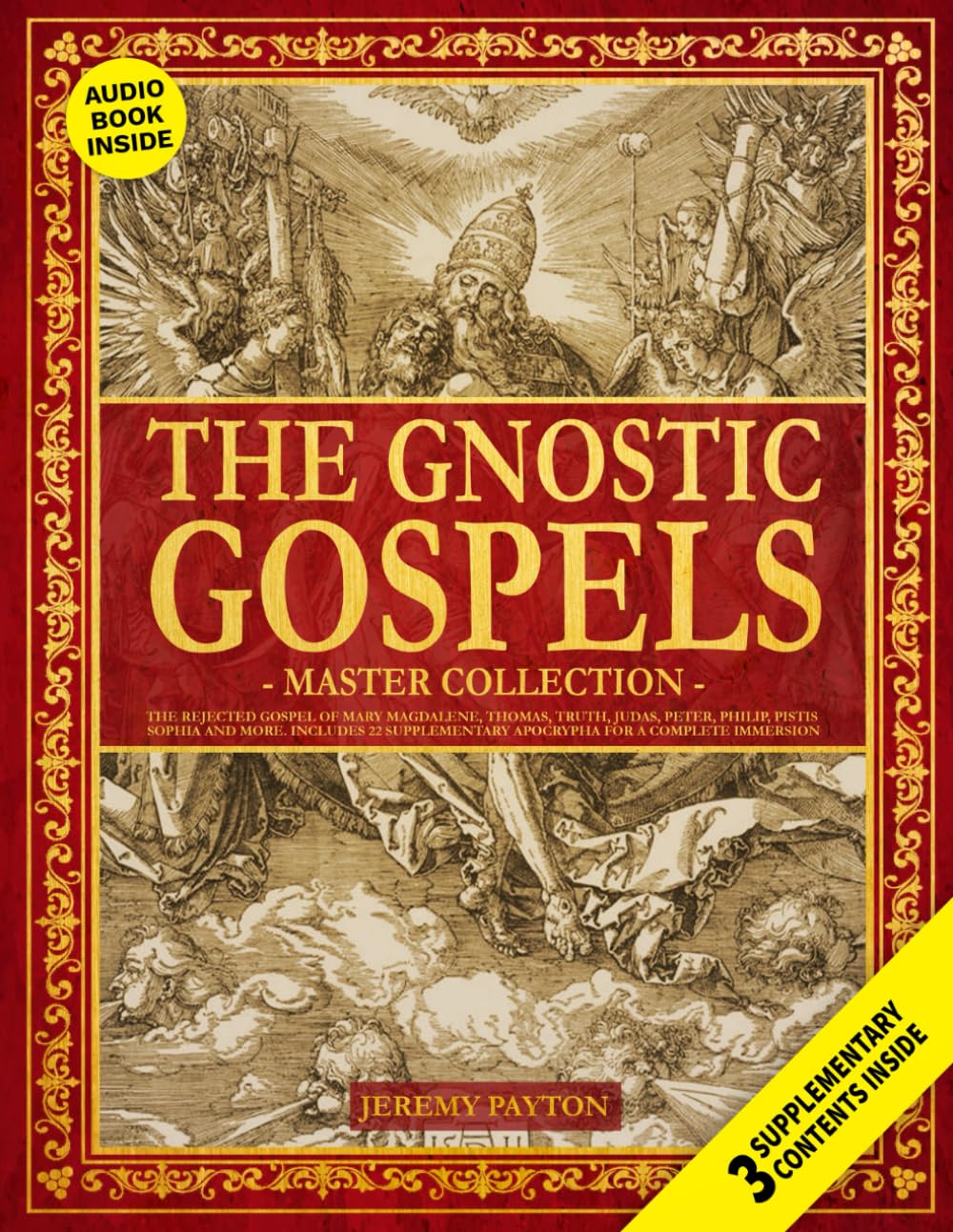 The Gnostic Gospels Master Collection: The Rejected Gospel Of Mary Magdalene, Thomas, Truth, Judas, Peter, Philip, Pistis Sophia