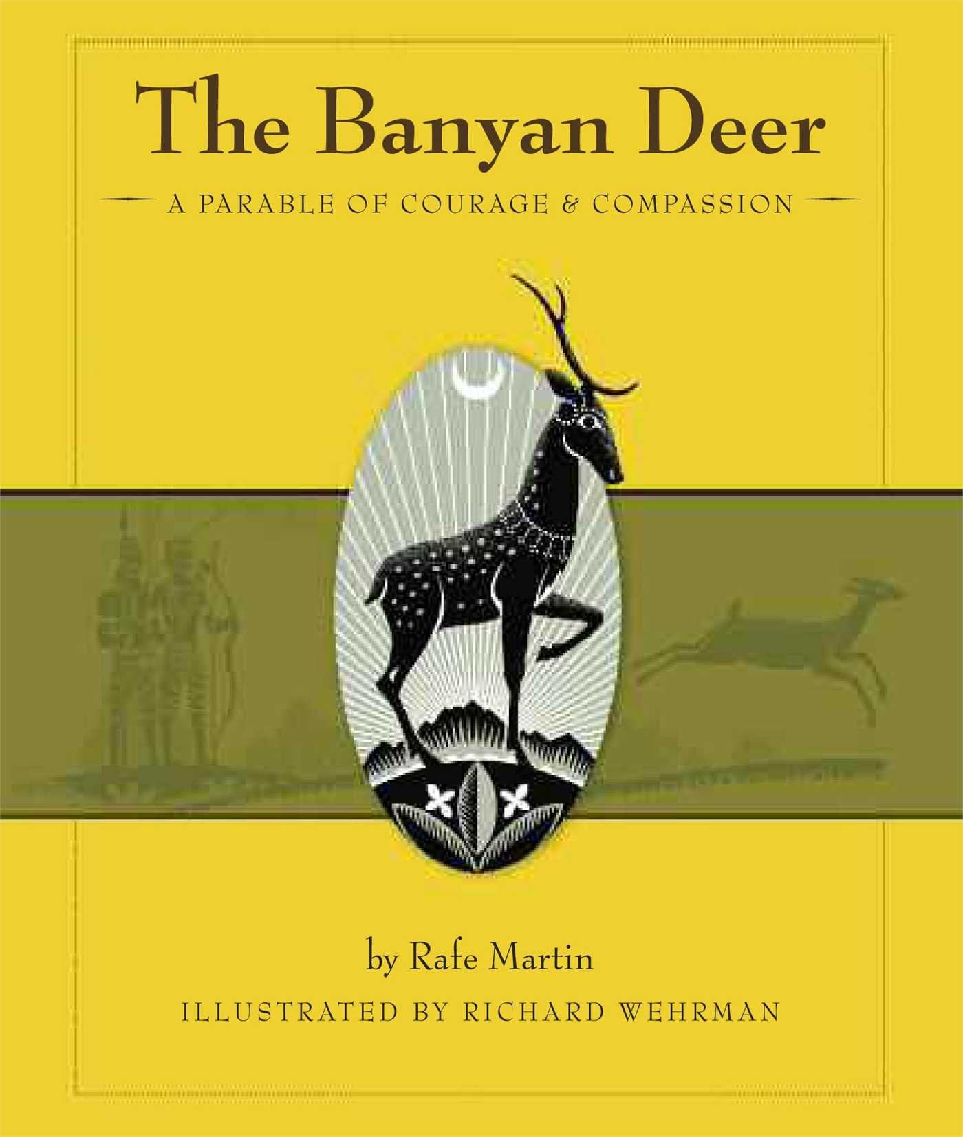The Banyan Deer: A Parable of Courage and Compassion,Used