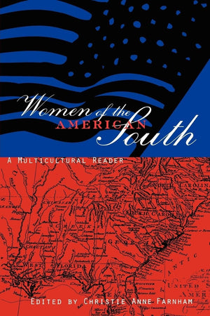 Women Of The American South: A Multicultural Reader,New
