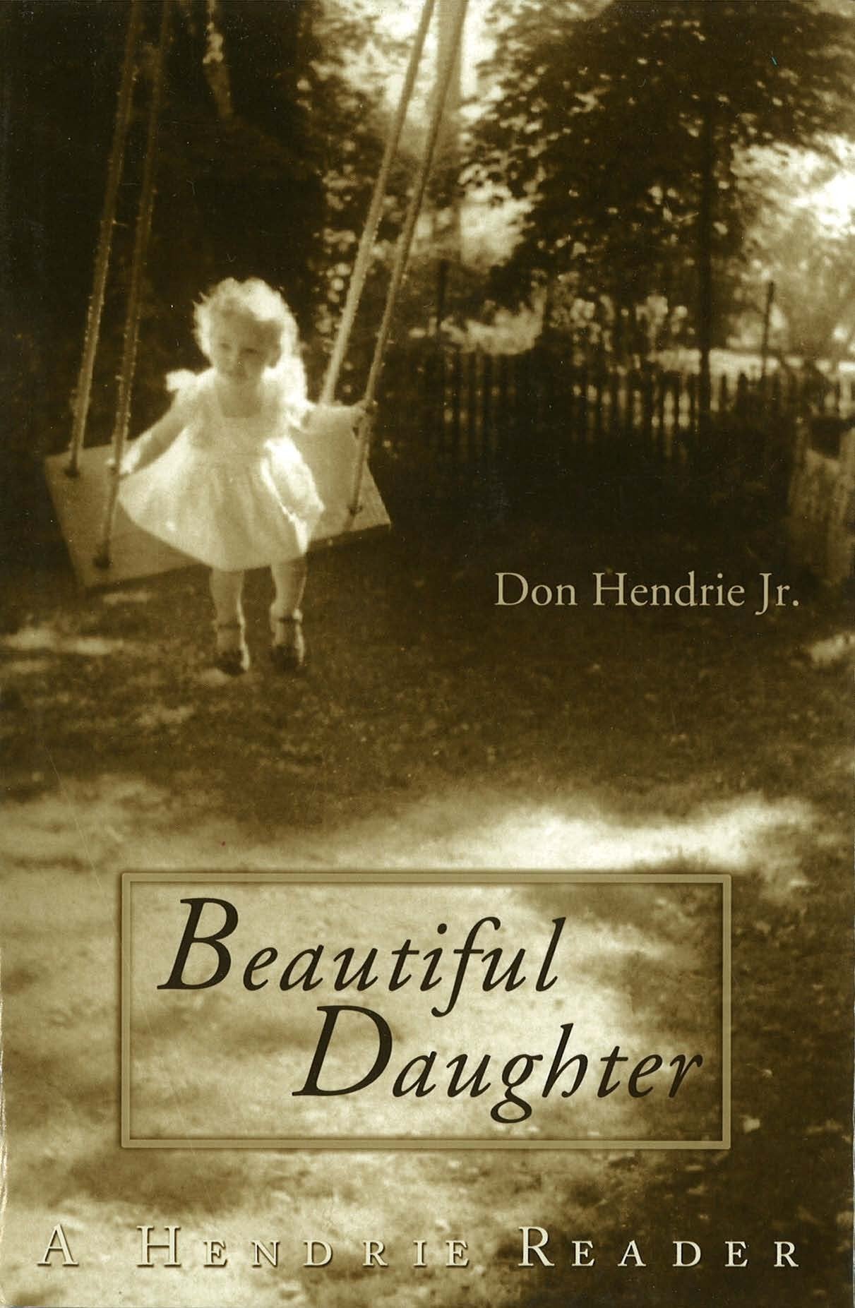 Beautiful Daughter: A Hendrie Reader,Used