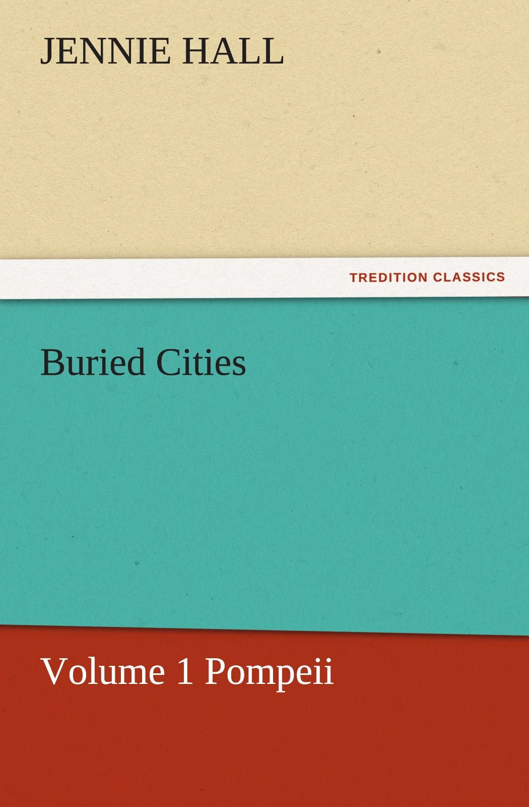 Buried Cities, Volume 1 Pompeii,Used