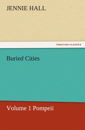 Buried Cities, Volume 1 Pompeii,Used