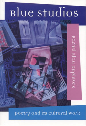 Blue Studios: Poetry And Its Cultural Work (Modern And Contemporary Poetics),Used
