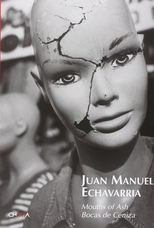 Juan Manuel Echavarra: Mouths of Ash