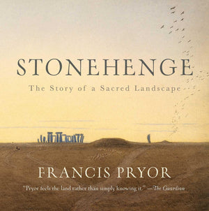Stonehenge: The Story of a Sacred Landscape,New
