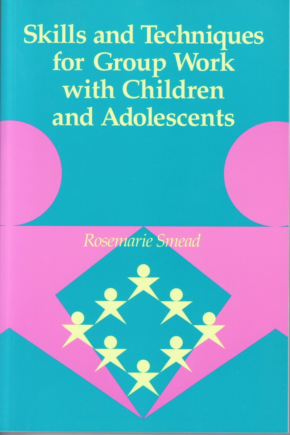 Skills And Techniques For Group Work With Children And Adolescents,New