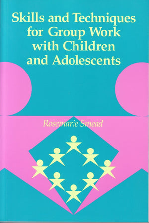 Skills And Techniques For Group Work With Children And Adolescents,New