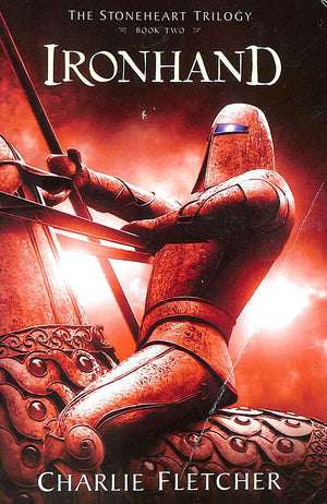 Stoneheart Trilogy, Book Two, The: Ironhand (The Stoneheart Trilogy, 2)