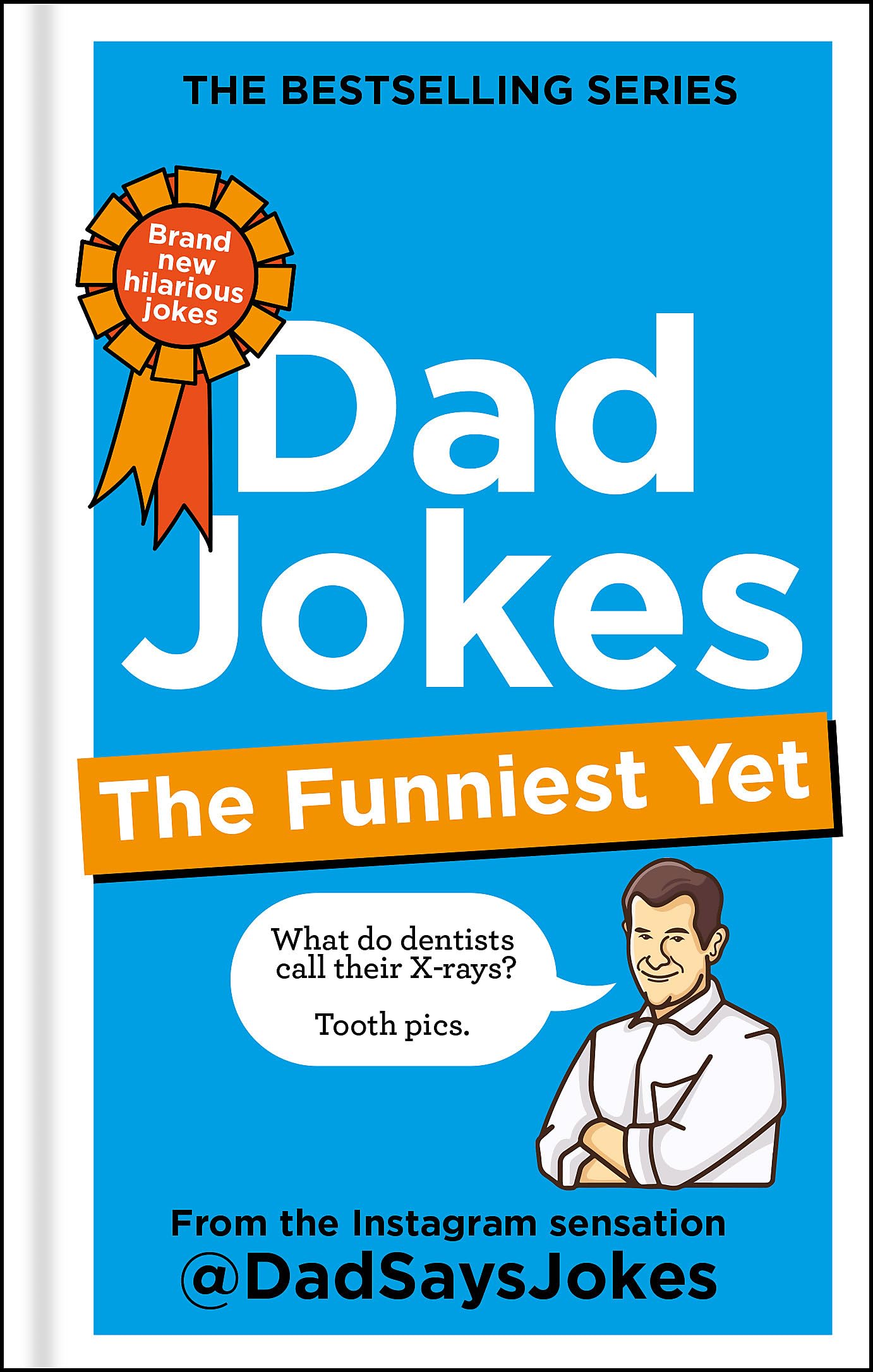 Dad Jokes: The Funniest Yet: The new collection from The Sunday Times bestseller