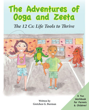 The Adventures of Ooga and Zeeta: The 12 Cs: Life Tools to Thrive,Used