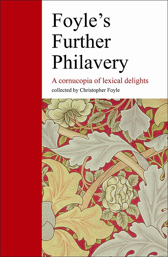 Foyle'S Further Philavery: A Cornucopia Of Lexical Delights