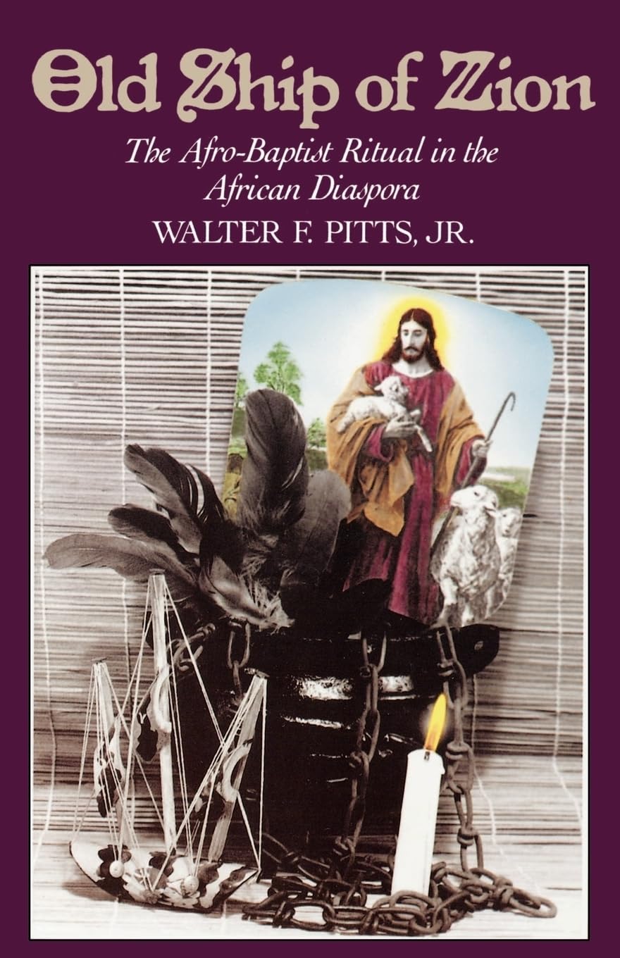 Old Ship of Zion: The AfroBaptist Ritual in the African Diaspora (Religion in America),Used
