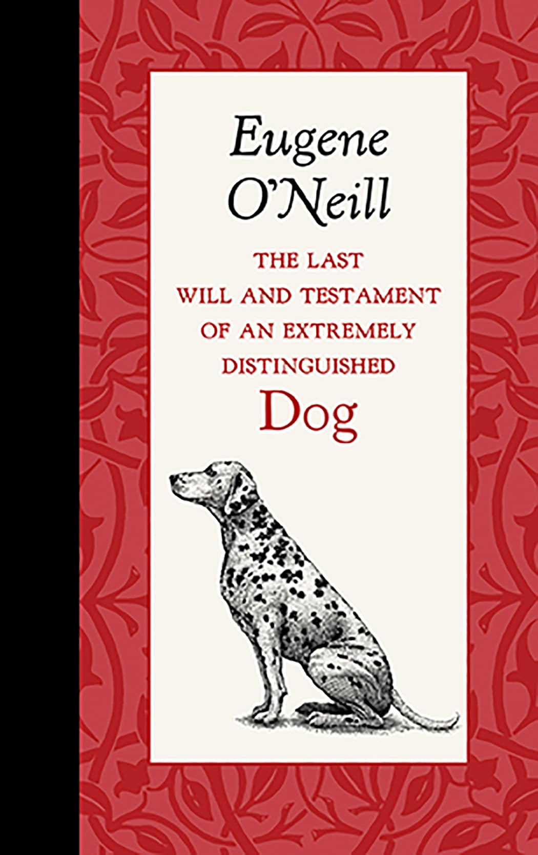 The Last Will And Testament Of An Extremely Distinguished Dog (American Roots)