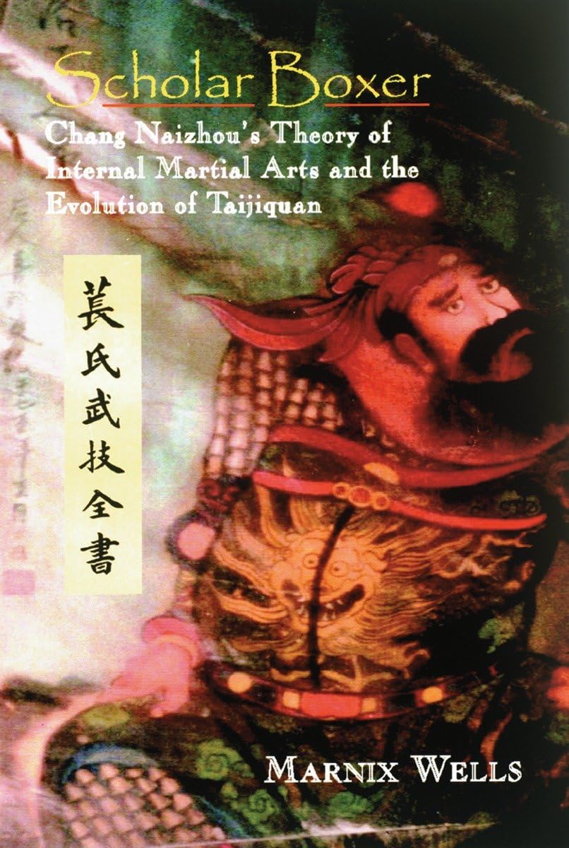 Scholar Boxer: Chang Naizhou's Theory of Internal Martial Arts and the Evolution of Taijiquan,Used