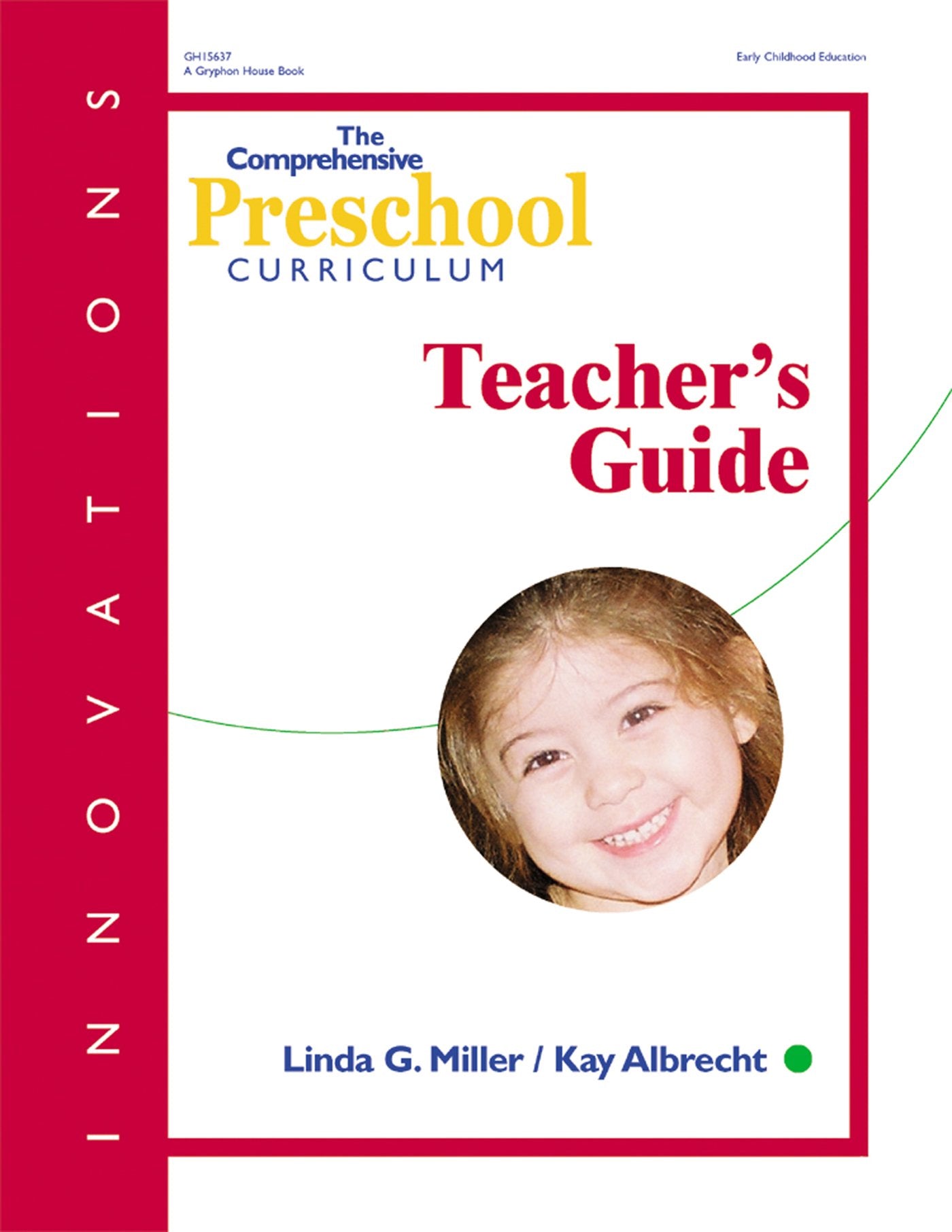 The Comprehensive Preschool Curriculum, Teacher'S Guide (Innovations)