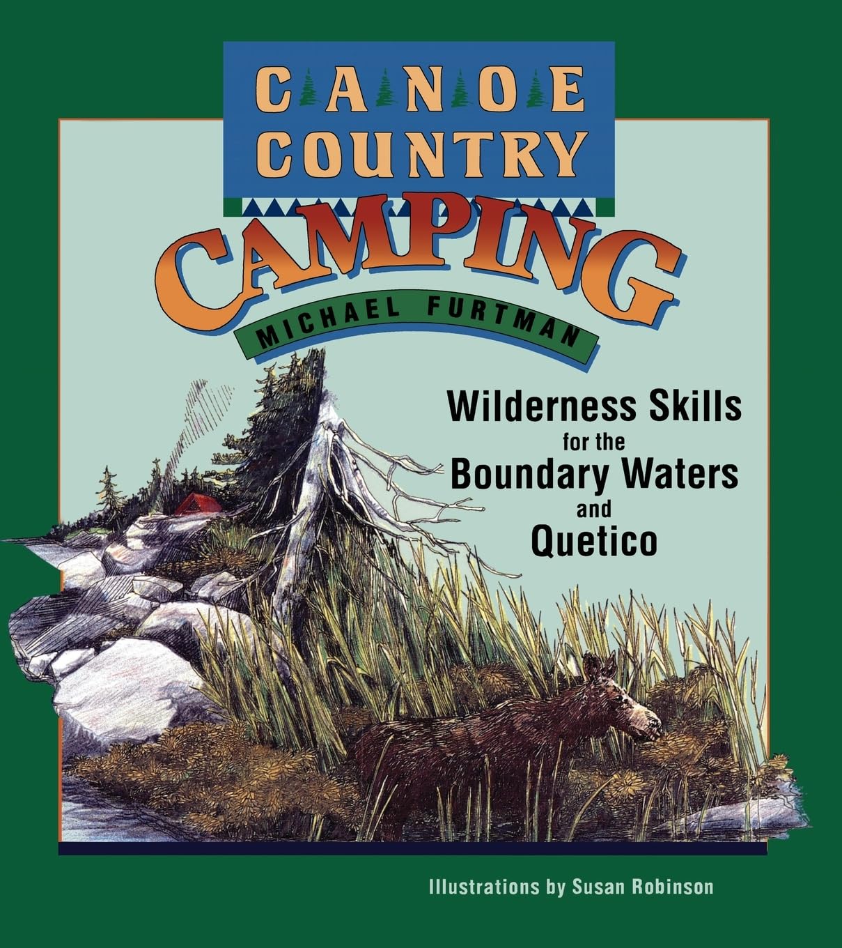 Canoe Country Camping: Wilderness Skills For The Boundary Waters And Quetico,New