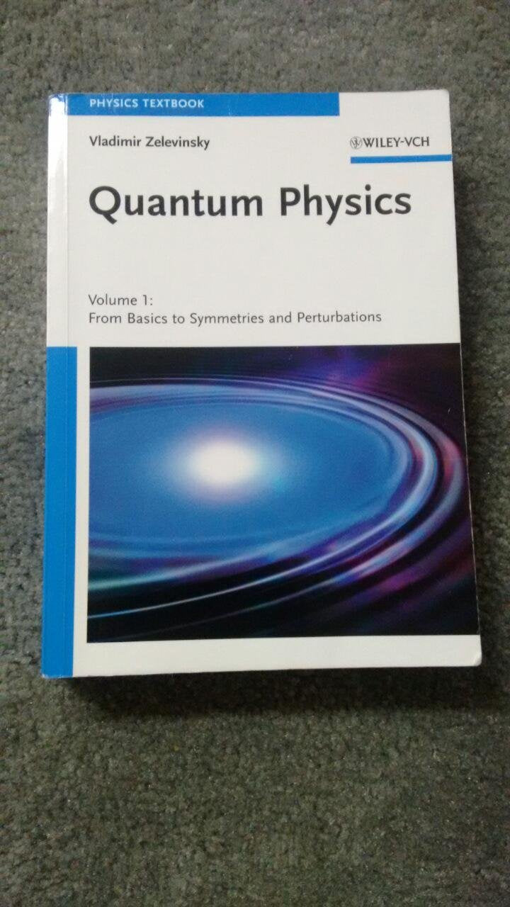 Quantum Physics: Volume 1  From Basics to Symmetries and Perturbations,Used