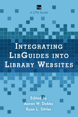 Integrating LibGuides into Library Websites (LITA Guides),Used