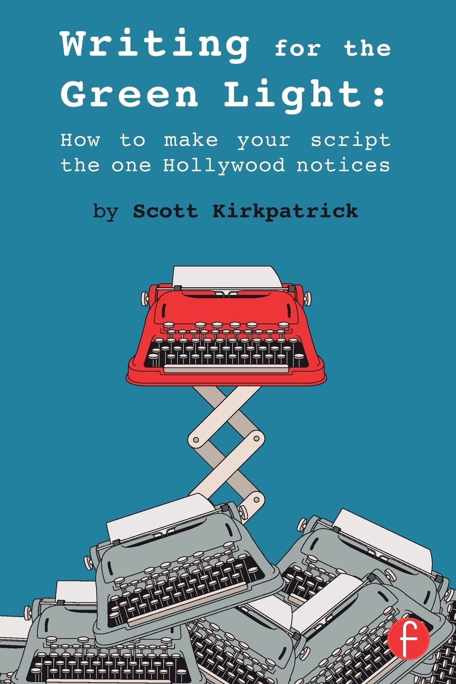 Writing for the Green Light: How to Make Your Script the One Hollywood Notices,Used