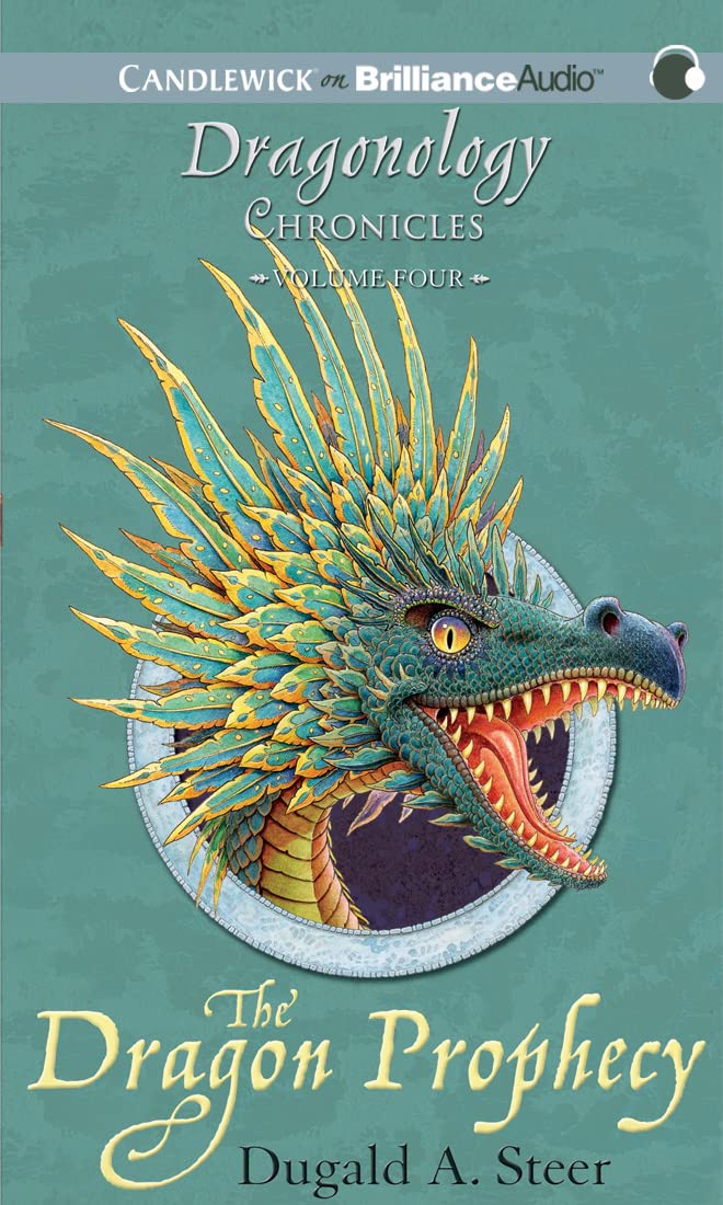 The Dragon Prophecy: The Dragonology Chronicles, Volume 4 (Ologies Series, 4)