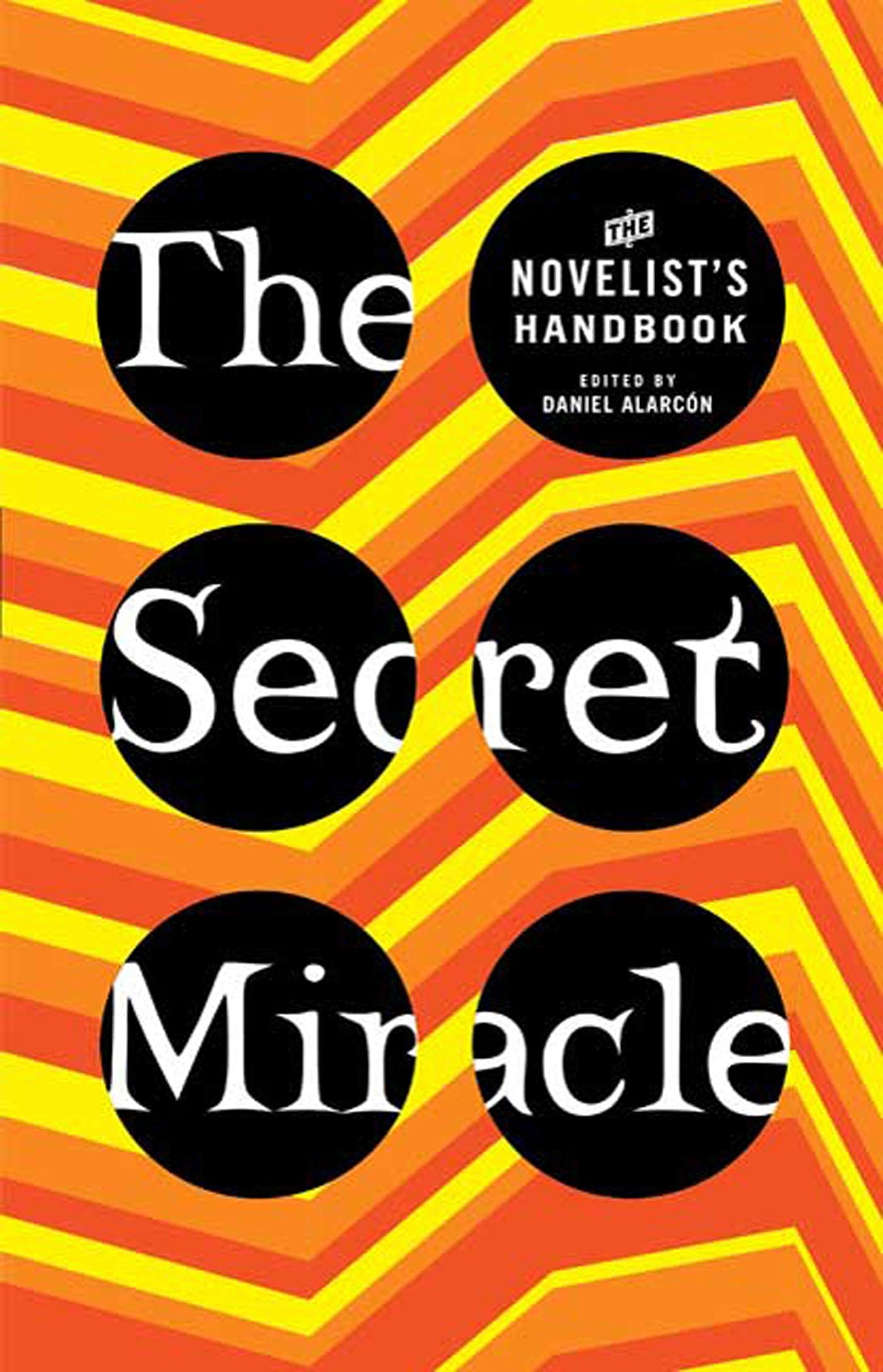 The Secret Miracle: The Novelist'S Handbook,Used
