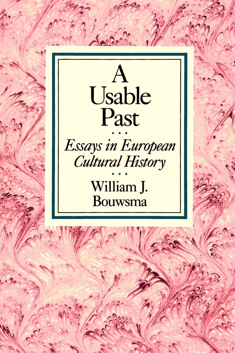 A Usable Past: Essays In European Cultural History