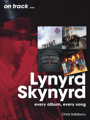 Lynyrd Skynyrd: Every Album Every Song (On Track)