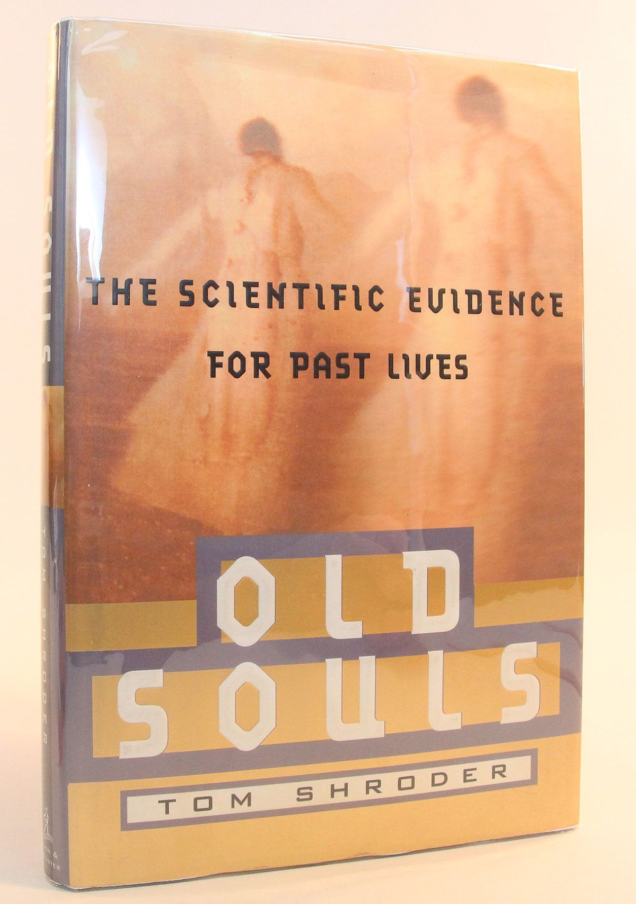 Old Souls: The Scientific Evidence For Past Lives,New