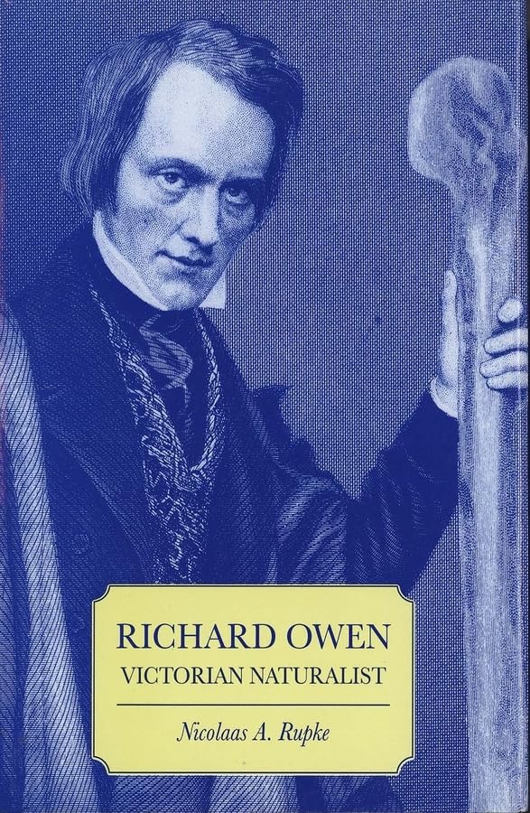 Richard Owen: Victorian Naturalist (Practical Guide Series; 2),Used
