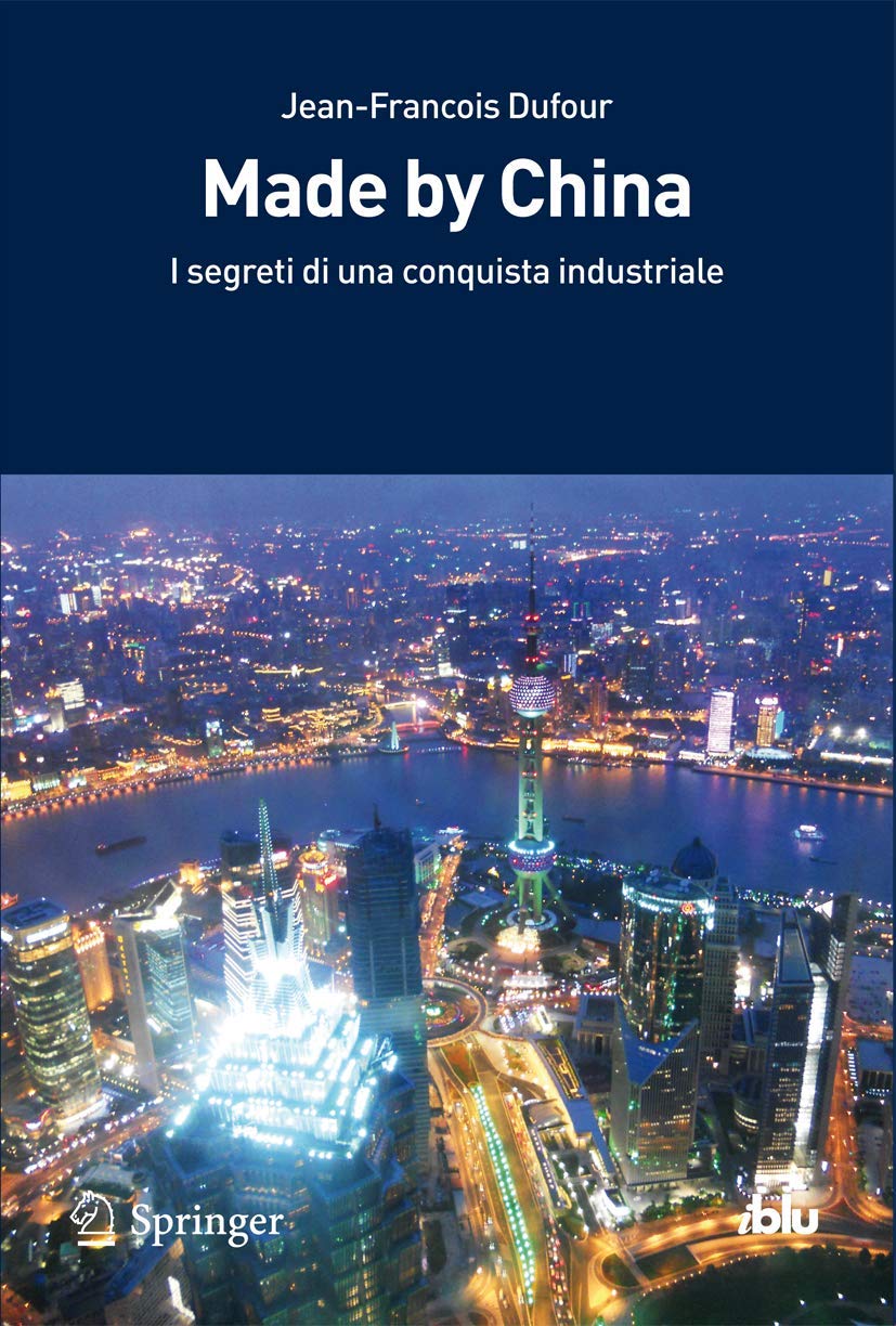 Made by China: Segreti di una conquista industriale (I blu) (Italian Edition),Used