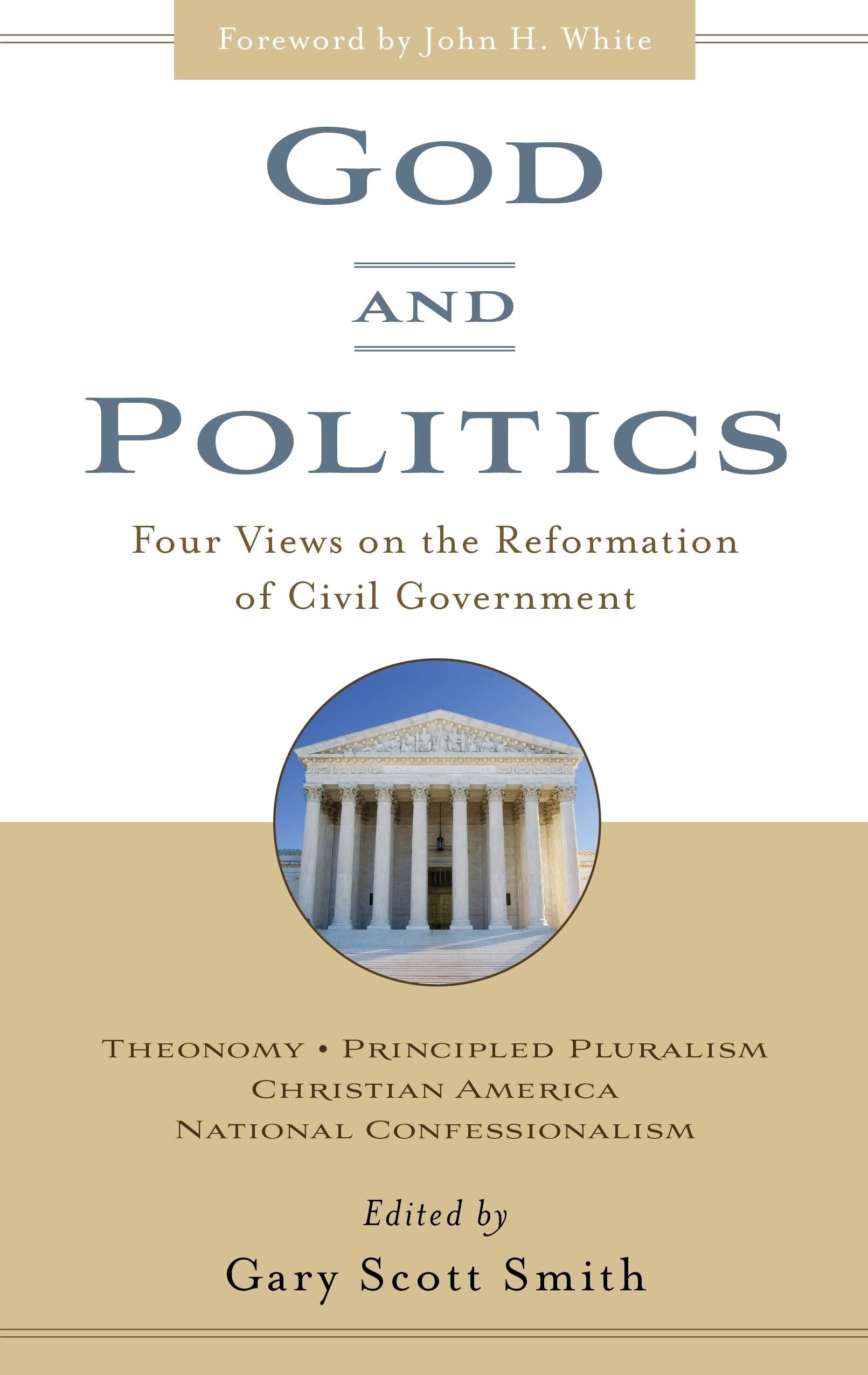 God and Politics: Four Views on the Reformation of Civil Government,Used