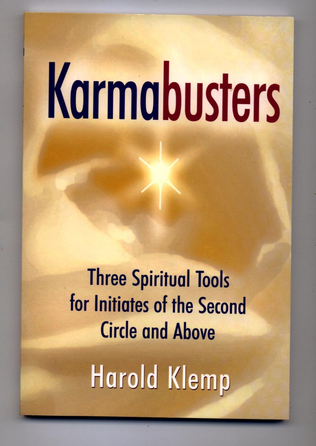 Karmabusters: Three Spiritual Tools for Initiates of the Second Circle and Above,Used