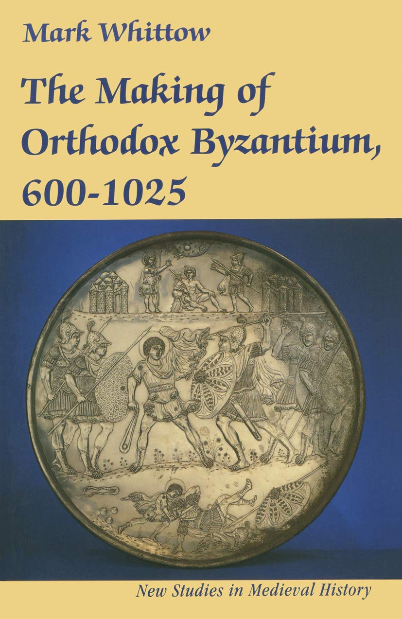 The Making of Orthodox Byzantium, 6001025 (New Studies in Medieval History, 2),Used