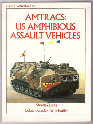 Amtracs: Us Amphibious Assault Vehicles (Vanguard Series, 45),Used