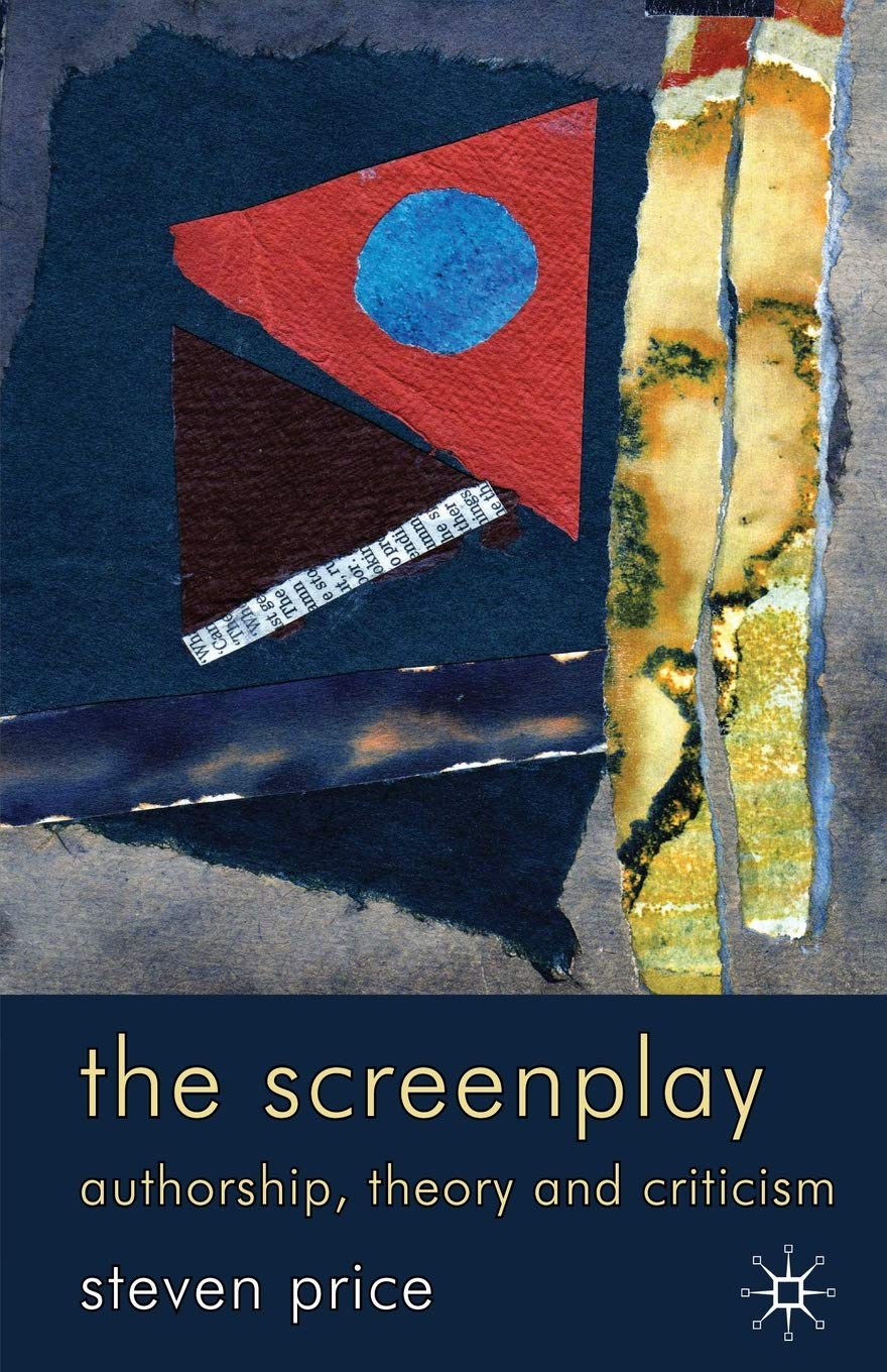 The Screenplay: Authorship, Theory and Criticism,Used