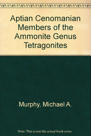Aptian Cenomanian Members of the Ammonite Genus Tetragonites,Used