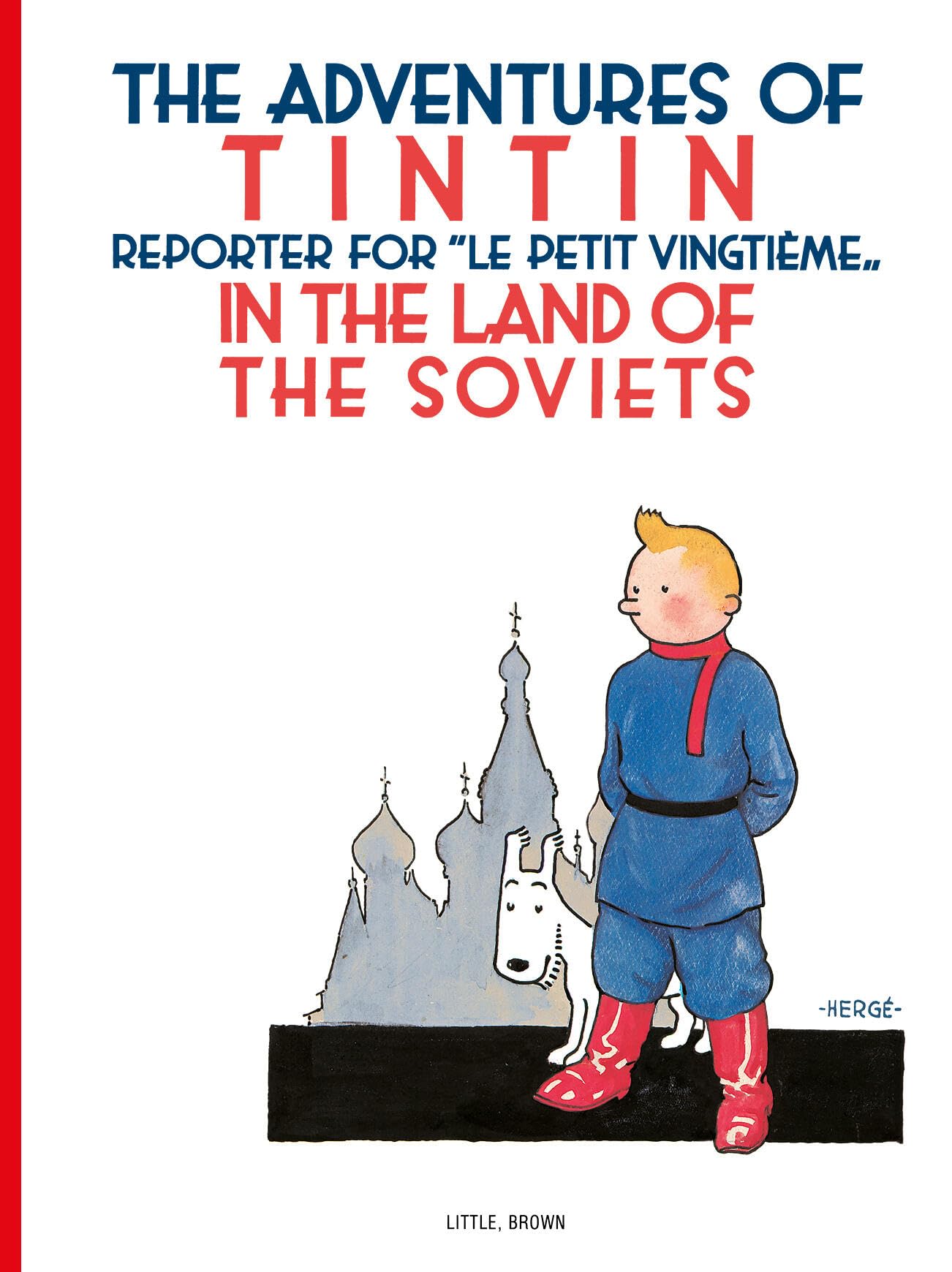 Tintin In The Land Of The Soviets (The Adventures Of Tintin: Original Classic),New