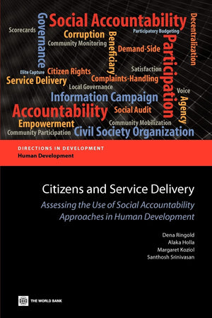Citizens and Service Delivery: Assessing the Use of Social Accountability Approaches in Human Development Sectors (Directions in,Used