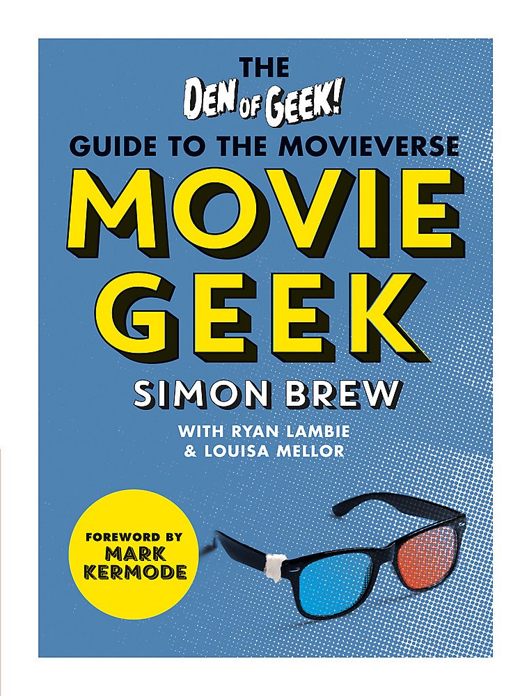 Movie Geek: A Geek'S Guide To The Movieverse