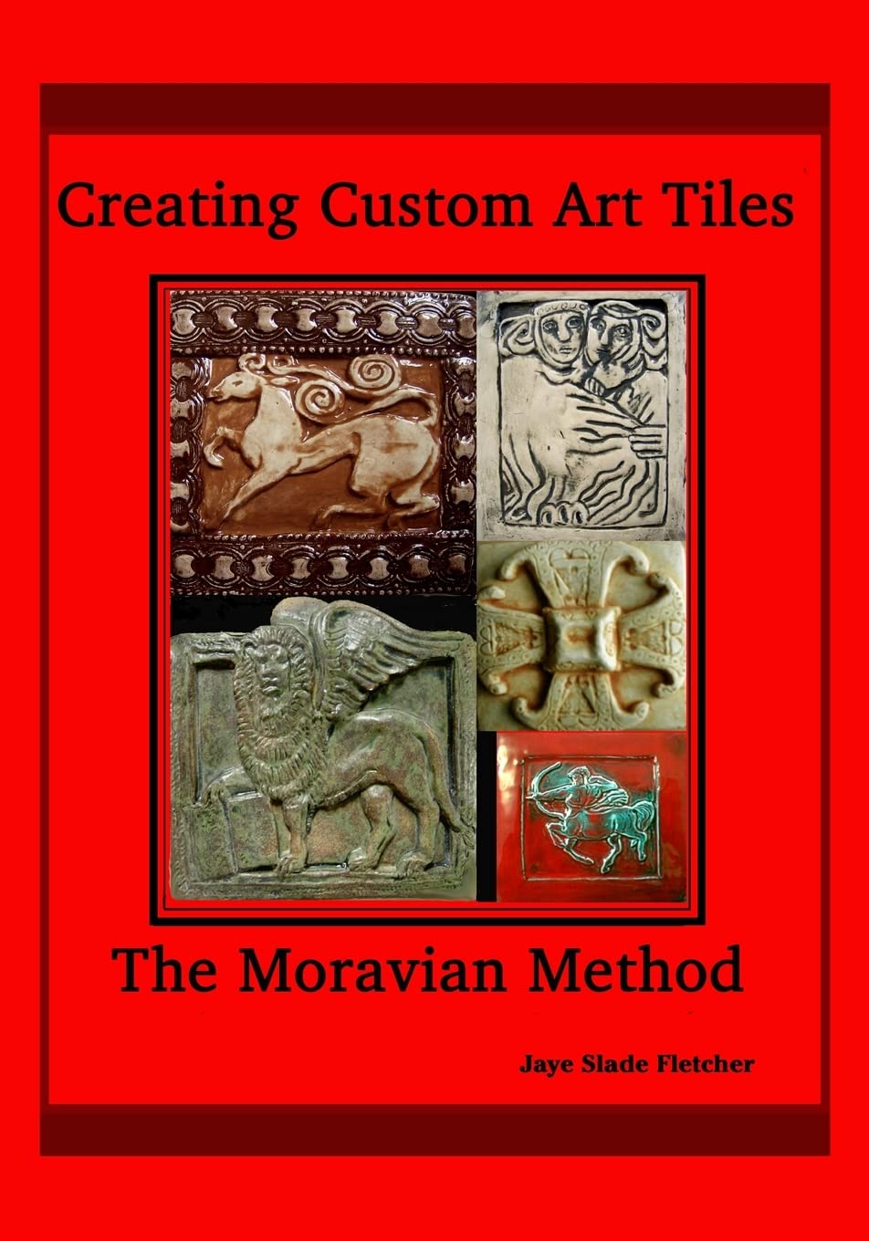 Creating Custom Art Tiles: The Moravian Method,Used