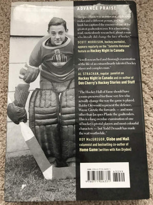 Jacques Plante: The Man Who Changed the Face of Hockey,New