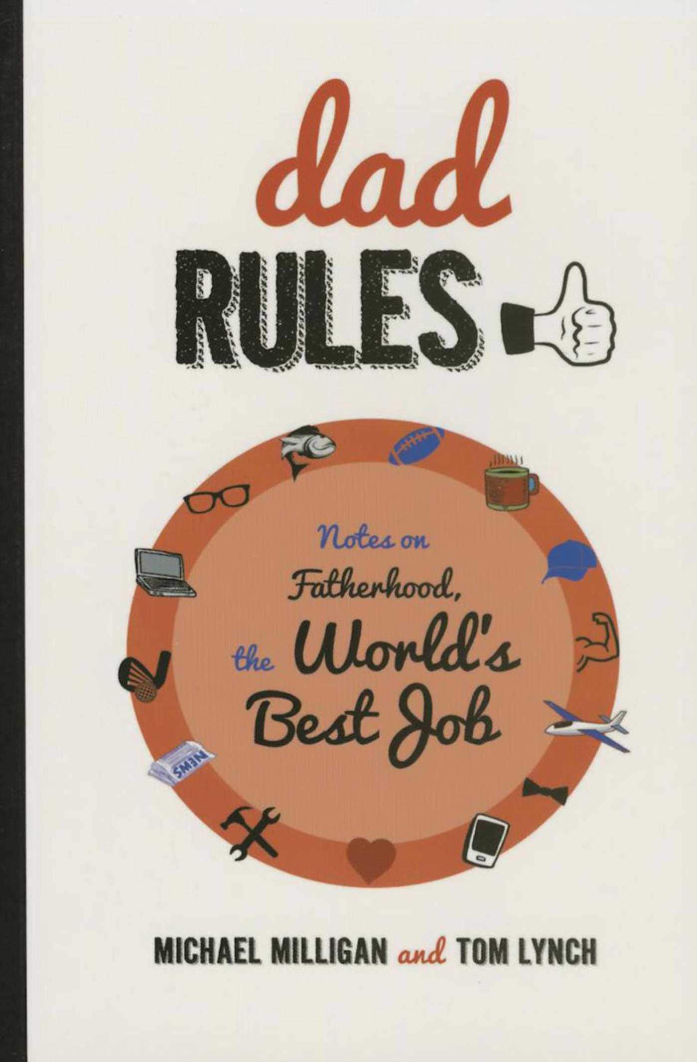 Dad Rules: Notes On Fatherhood, The World'S Best Job,Used