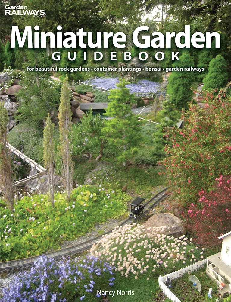 Miniature Garden Guidebook: For Beautiful Rock Gardens, Container Plantings, Bonsai, Garden Railways,Used